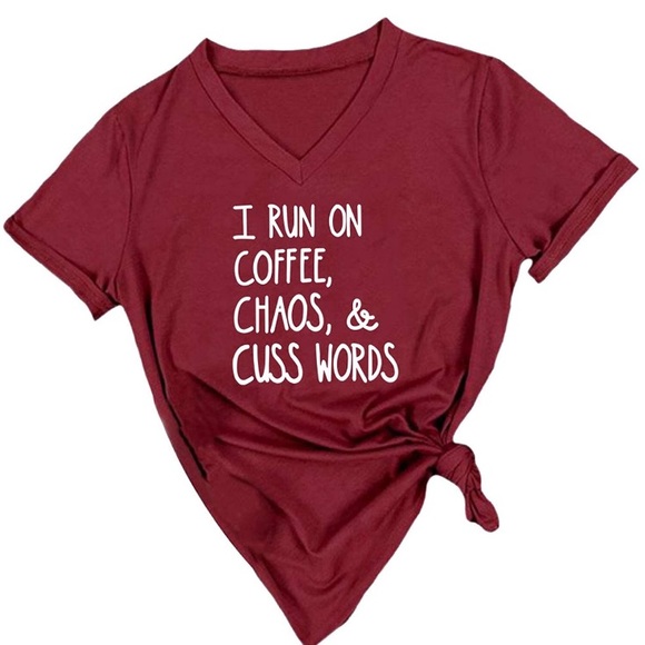✨I RUN ON COFFEE,CHAOS,&CUSS WORDS  T- SHIRT *NWT* - Picture 3 of 6